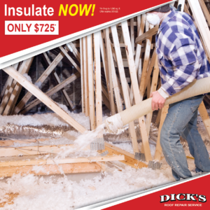 Insulation Special | Dick's Roof Repair