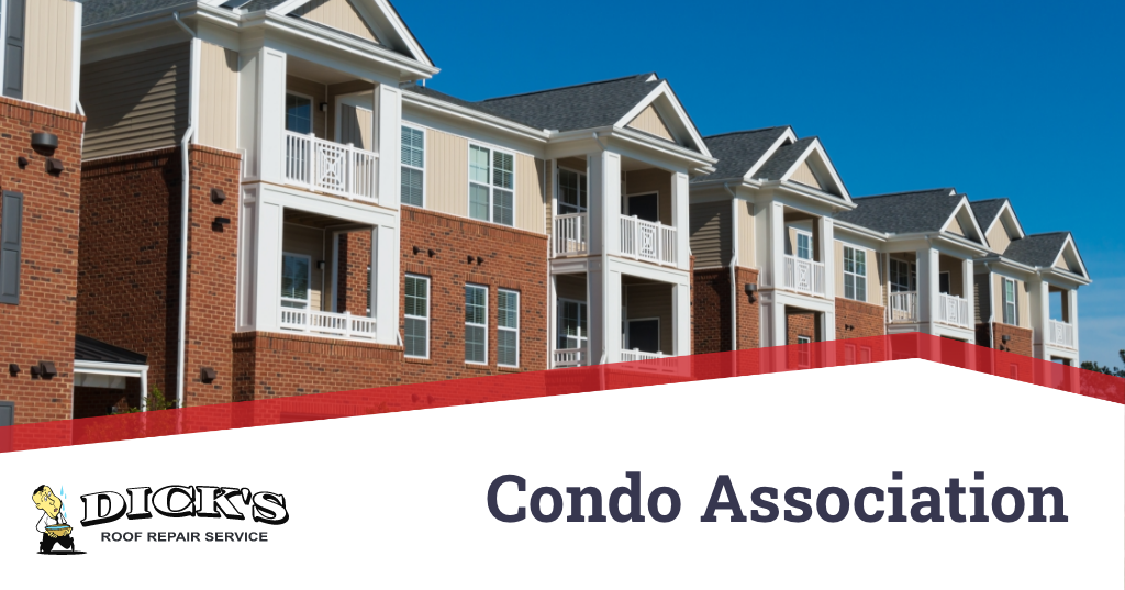 Condo Association Roofing Contractor Dick's Roof Repair Service